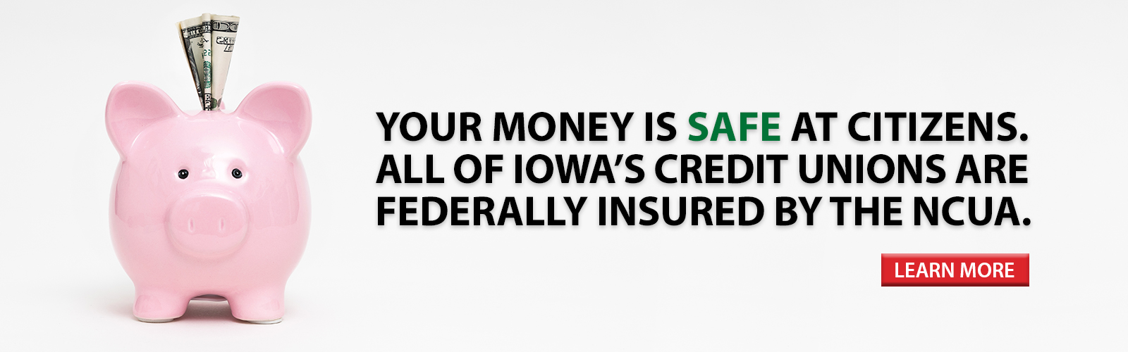 Your Money Is Safe With Us. Click here to learn more.