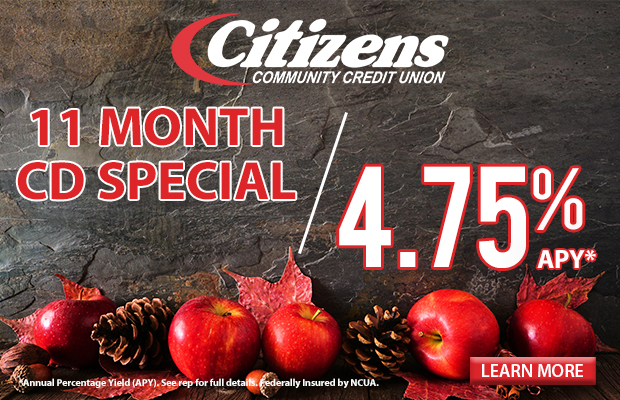 11 Month CD Special - 4.75% APY*. Click here for more information!