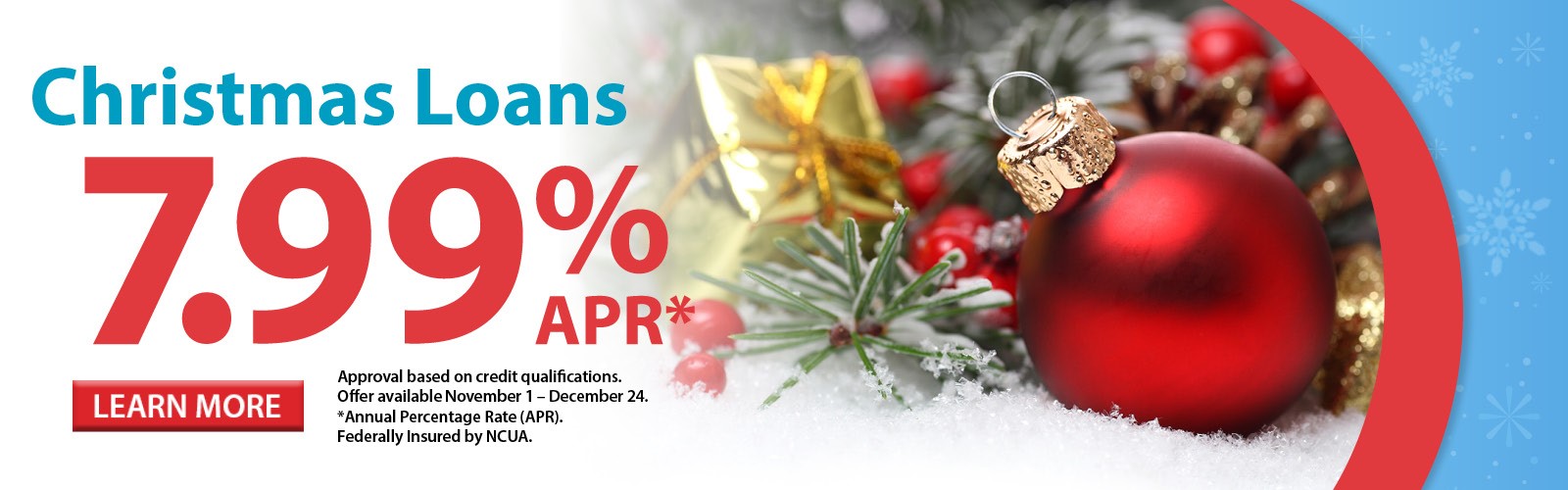 Christmas Loans are now available. Click here for more information!